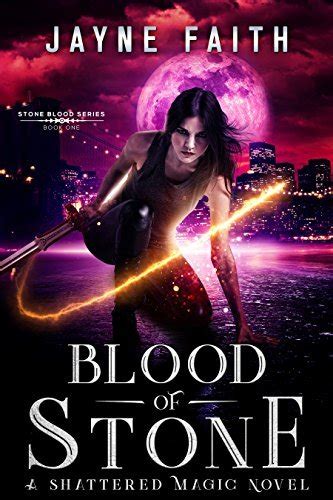 Download Blood Of Stone A Shattered Magic Novel Stone Blood Series Book 1 