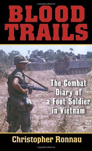 Read Blood Trails The Combat Diary Of A Foot Soldier In Vietnam 