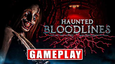 Bloodlines Haunted Walkthrough