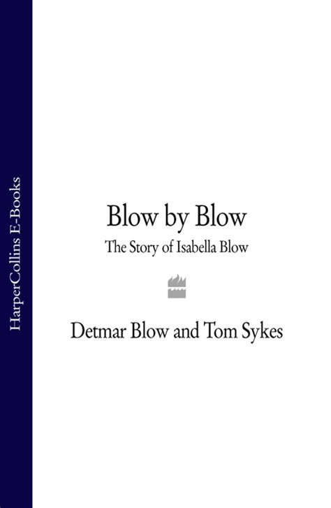 Read Blow By Blow The Story Of Isabella Blow 