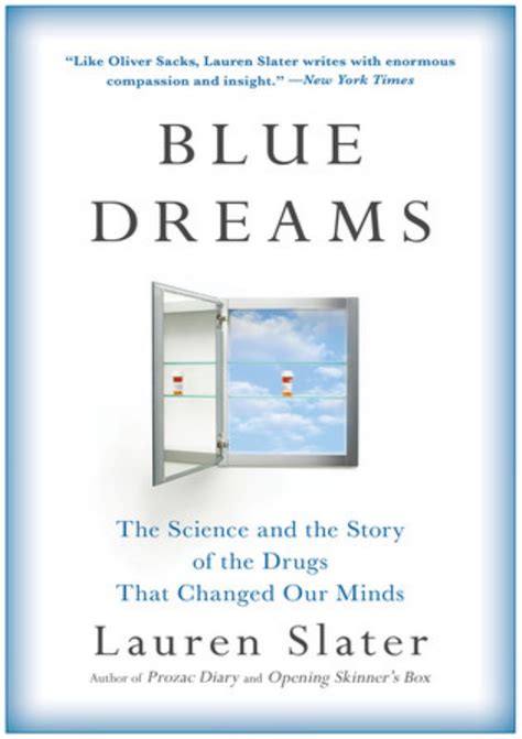 Full Download Blue Dreams The Science And The Story Of The Drugs That Changed Our Minds 