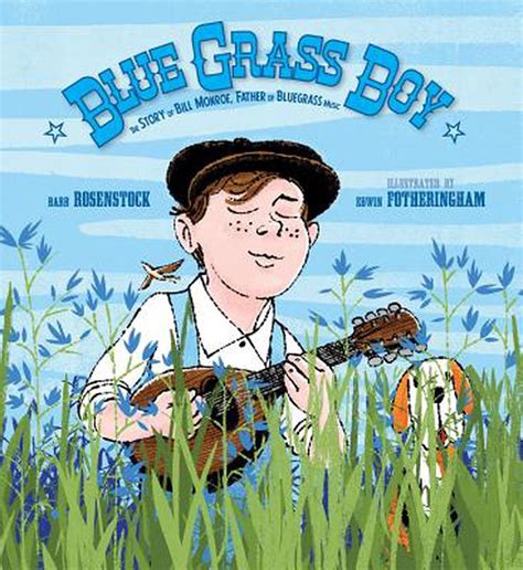 Read Blue Grass Boy The Story Of Bill Monroe Father Of Bluegrass Music 