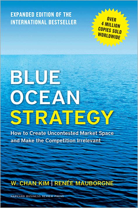 Download Blue Ocean Strategy Expanded Edition How To Create Uncontested Market Space And Make The Competition Irrelevant 