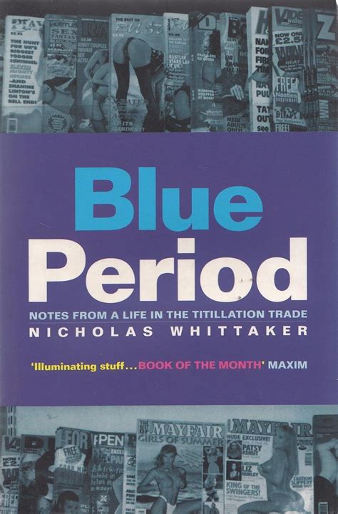 Full Download Blue Period Notes From A Life In The Titillation Trade 