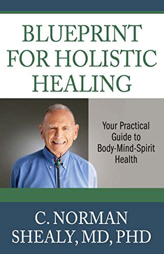 Full Download Blueprint For Holistic Healing Your Practical Guide To Body Mind Spirit Health 