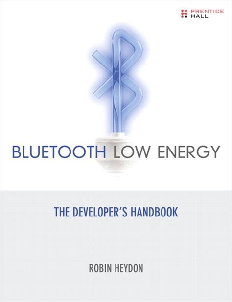 Full Download Bluetooth Low Energy The Developers Handbook 2012 345 