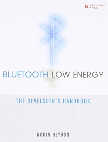 Full Download Bluetooth Low Energy The Developers Handbook 2012 345 