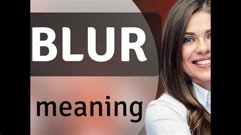 blur meaning of blur in Longman Dictionary of Contemporary …