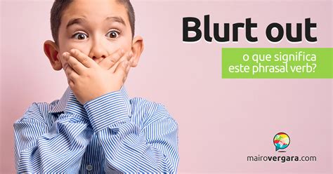 blurt out - Meaning in Tamil