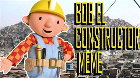 Bob Constructor Memes