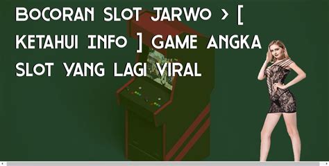Bocoran Bang Jarwo Slot Situs Game Terpercaya Di Bocoran Bang Jarwo - Bocoran Bang Jarwo