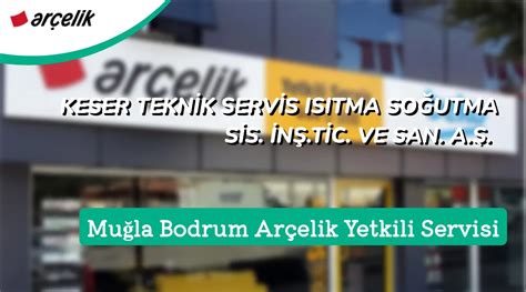 bodrum arçelik yetkili servisi