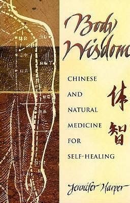 body wisdom self healing using chinese and natural