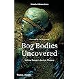 Full Download Bog Bodies Uncovered Solving Europes Ancient Mystery 