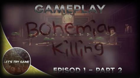 Bohemian Killing Walkthrough