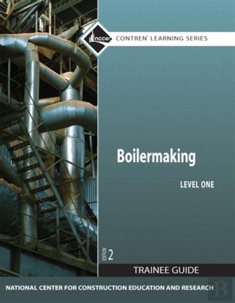 Boilermaking Level 1 Trainee Guide Paperback 2nd Edition Contren Learning