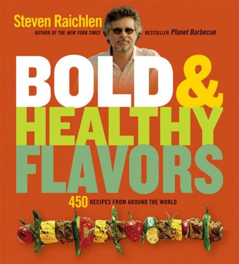 Read Bold Healthy Flavors 450 Recipes From Around The 