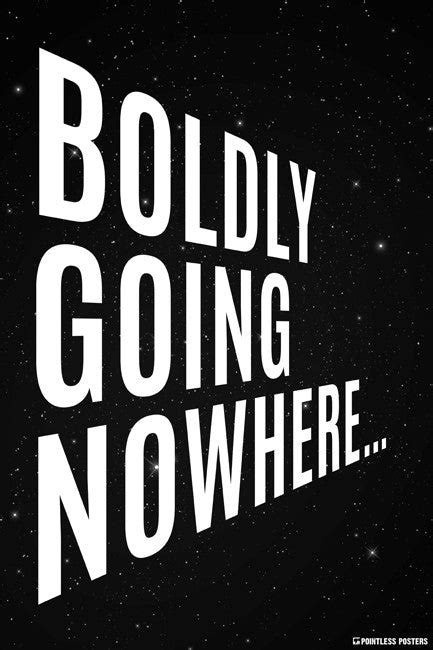 Boldly Going Nowhere