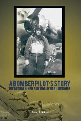 Full Download Bomber Pilot A Memoir Of World War Ii 
