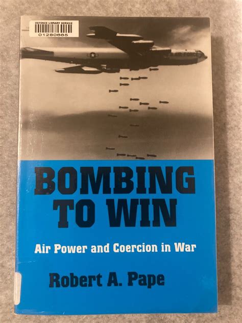 Download Bombing To Win Air Power And Coercion In War Cornell Studies In Security Affairs 1St Edition By Pape Robert A 1996 Paperback 