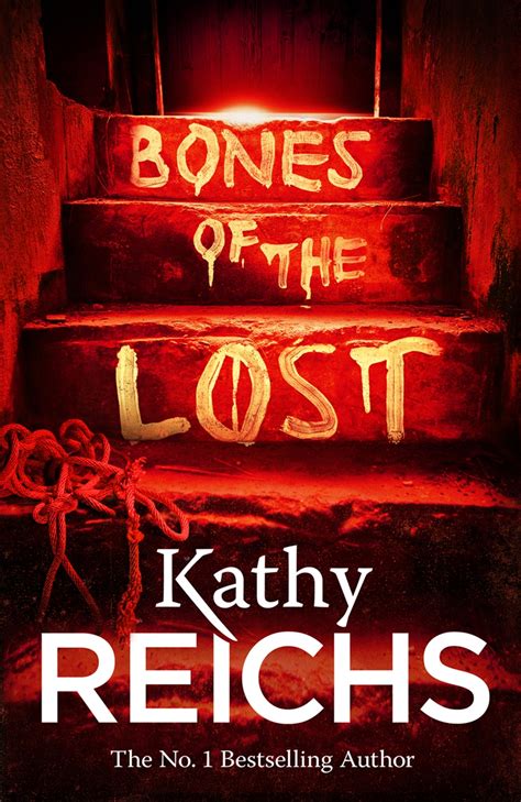 bones of the lost kathy reichs