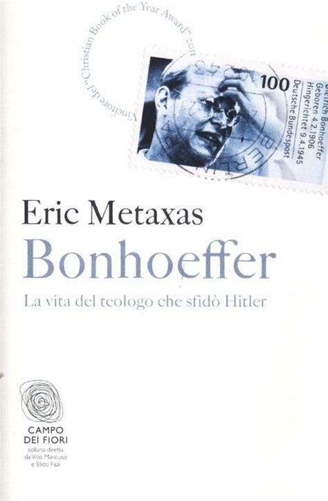 Read Online Bonhoeffer La Vita Del Teologo Che Sfid Hitler Campo Dei Fiori 