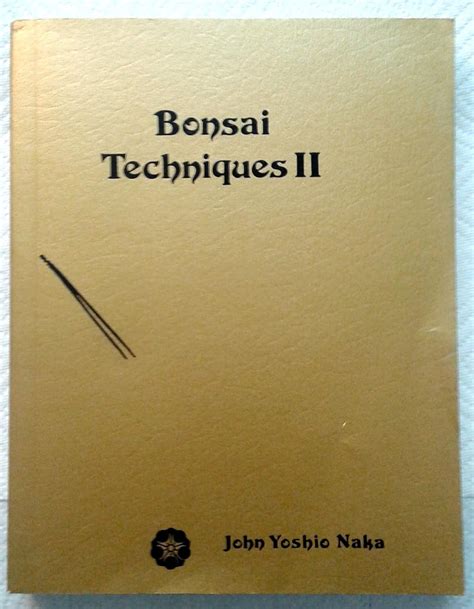 Bonsai Techniques Ii