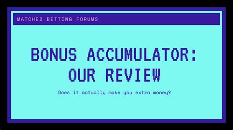 bonus accumulator review