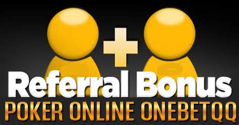 bonus referral 99 online poker Array