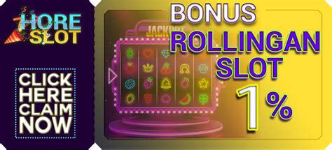 Bonus Rollingan Slot Online Horeslot88