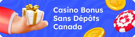 bonus sans depot casino canada