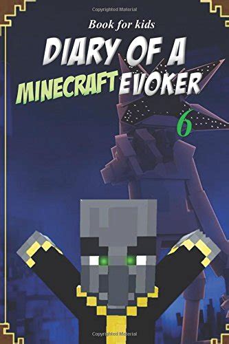 Read Online Book For Kids Diary Of A Minecraft Evoker 2 Evokers Diary 