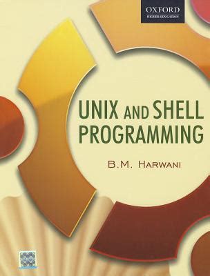 Read Book Unix And Shell Programming By B M Harwani 