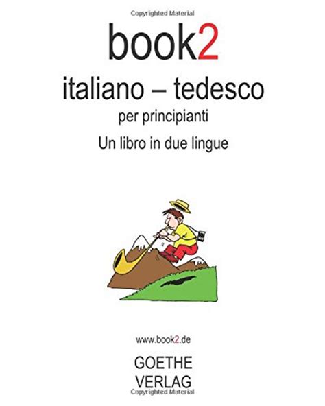 Read Online Book2 Italiano Tedesco Per Principianti Un Libro In 2 Lingue 