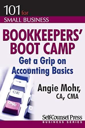 Bookkeepers Boot Camp Get A Grip On Accounting Basics