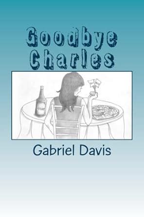Read Books Goodbye Charles By Gabriel Davis Pdf Rory Gilmore 