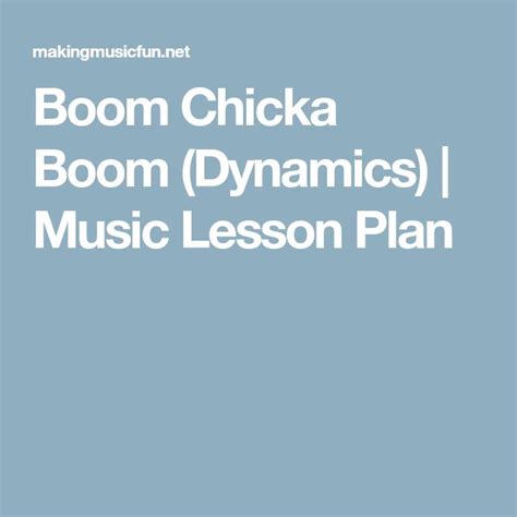 Boom Chicka Boom Dynamics Music Lesson Plan 2nd Grade Music Lesson - 2nd Grade Music Lesson