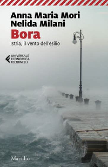 Read Online Bora Istria Il Vento Dellesilio 