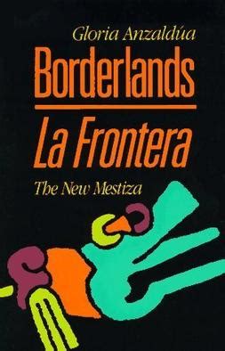 Borderlands La Frontera The New Mestiza 4th Edition