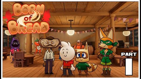 Born Of Bread Walkthrough