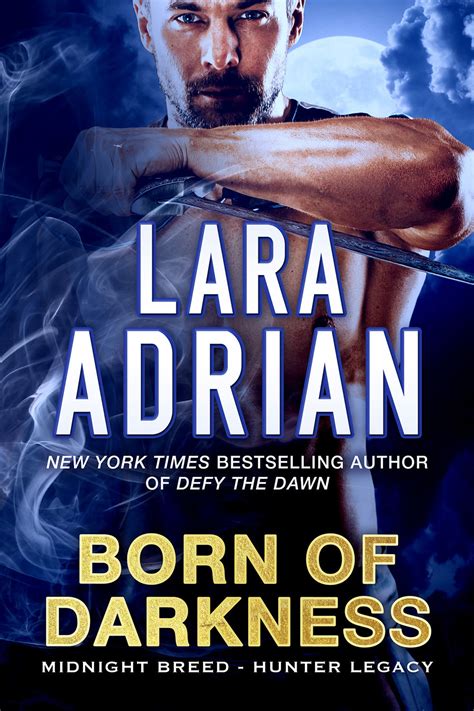 Born Of Darkness A Hunter Legacy Novel Midnight Breed Hunter Legacy Book 1
