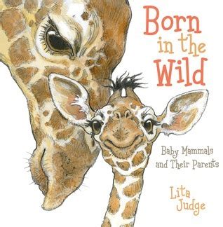 Full Download Born In The Wild Baby Mammals And Their Parents 