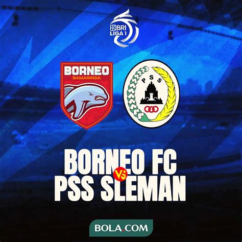 BORNEO FC VS PSS 🐛 Ambisi PSS: Tampil Maksimal Lawan Borneo dan Curi Poin Penuh!