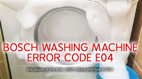 Read Online Bosch Washer Error Codes E04 