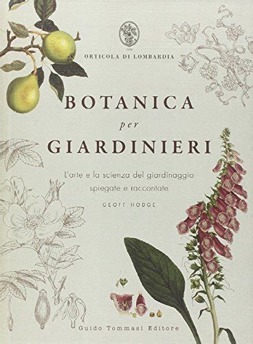 Download Botanica Per Giardinieri Larte E La Scienza Del Giardinaggio Spiegate E Raccontate 