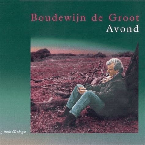 Boudewijn De Groot De Avond