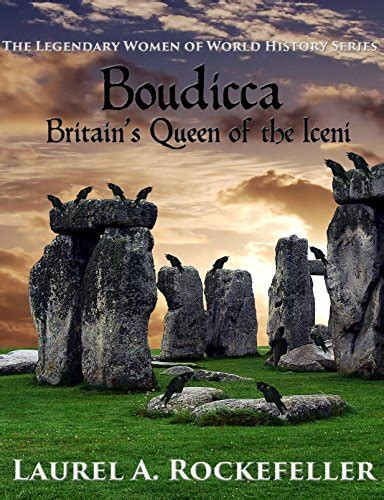 Download Boudicca Britains Queen Of The Iceni The Legendary Women Of World History Book 1 