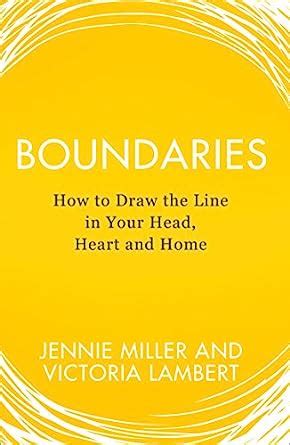 Read Online Boundaries How To Draw The Line In Your Head Heart And Home 
