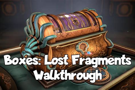 Boxes Lost Fragments Walkthrough Chapter 1