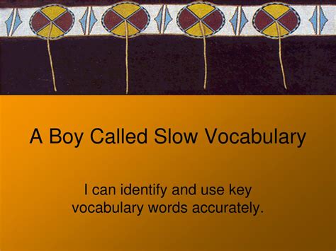 Download Boy Called Slow Vocabulary Study Guide 